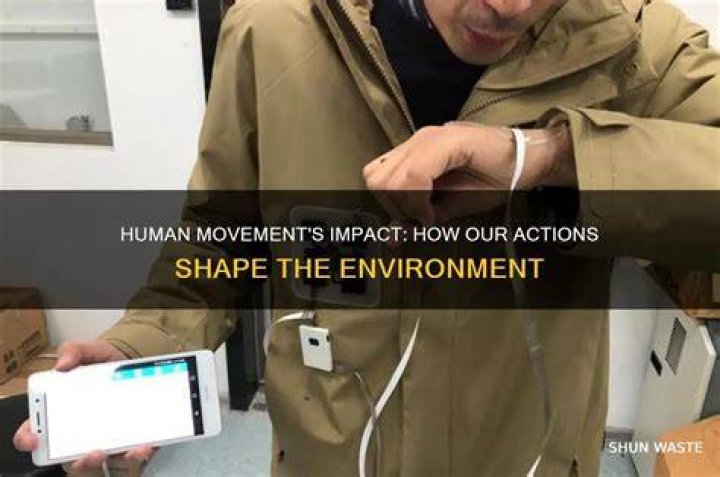 how can human movement affect the environment