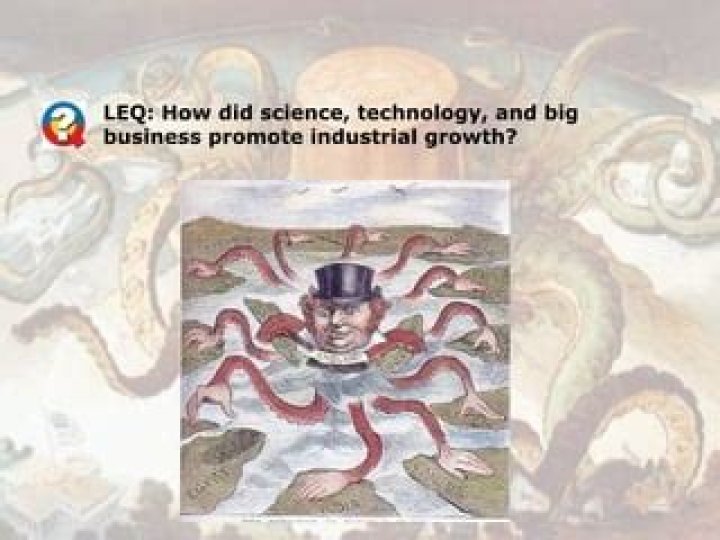 how did science technology and big business promote industrial growth