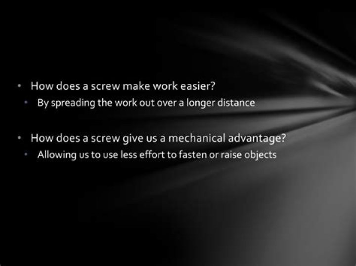 how does a screw make work easier