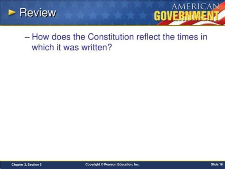 how does the constitution reflect the times in which it was written