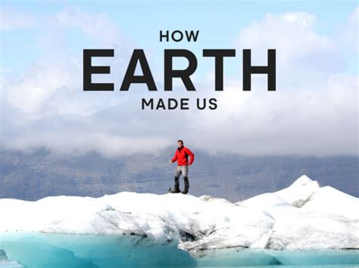 how the earth made us