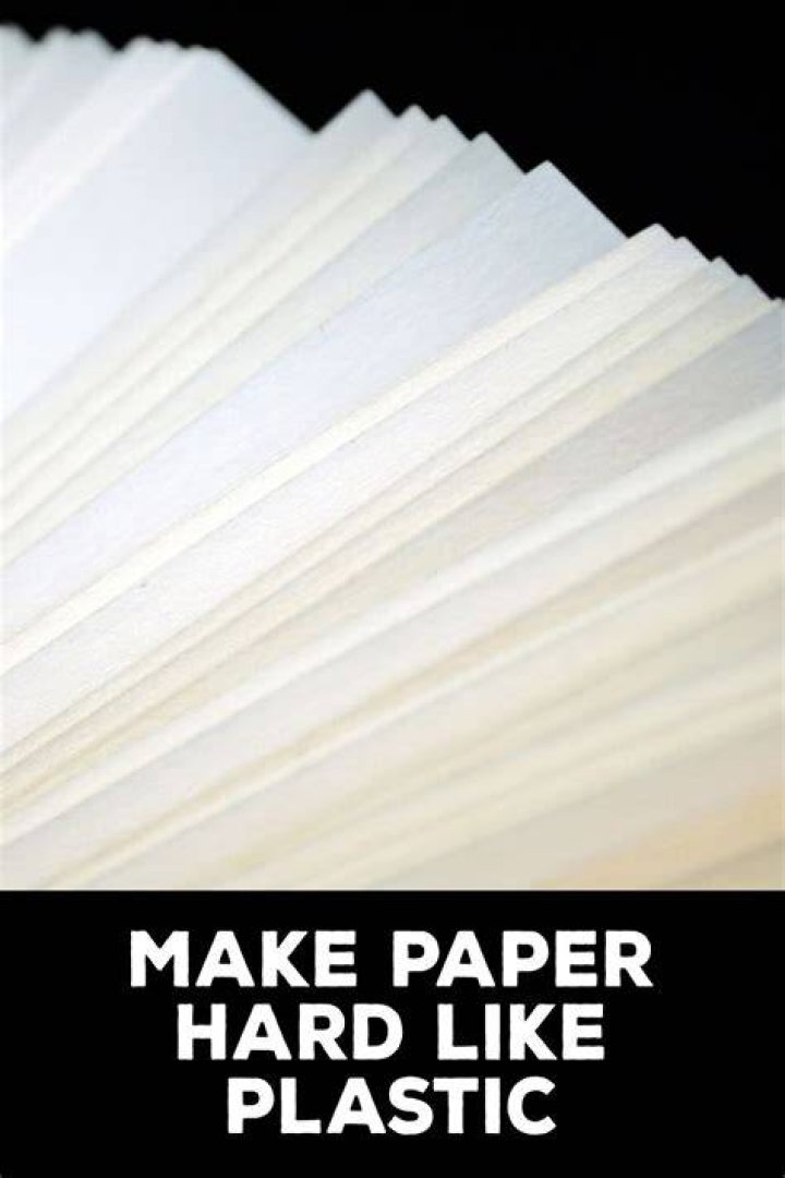 how to make paper hard like plastic