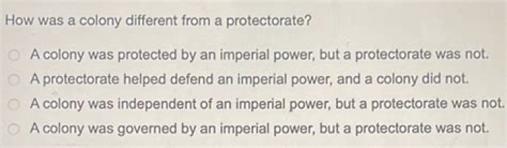 how was a colony different from a protectorate?