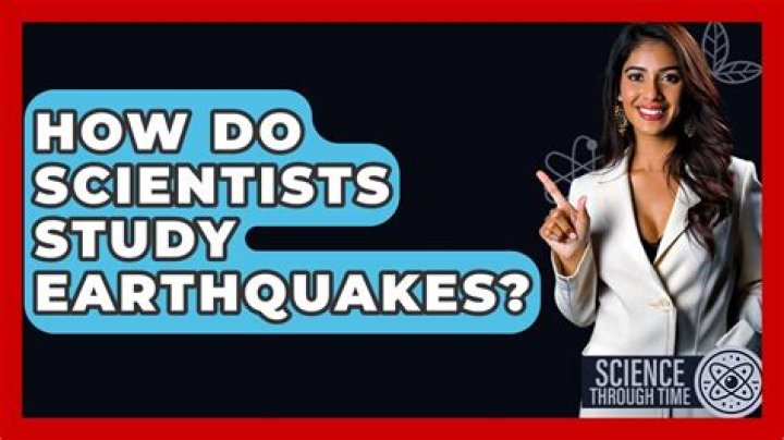 scientist who studies earthquakes - Lisbd-net.com