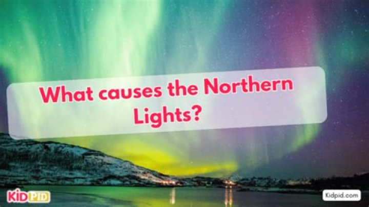 what causes the northern lights for kids