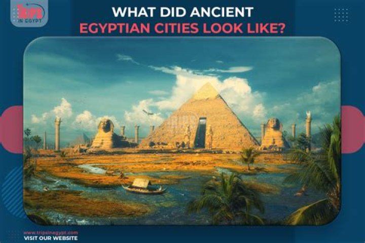 what did ancient egyptian cities look like