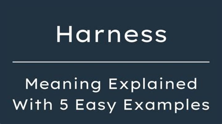 what does harness mean in science