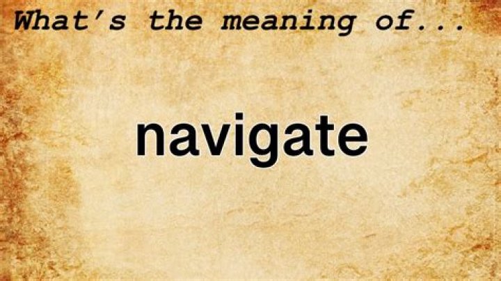 what does the word navigate mean