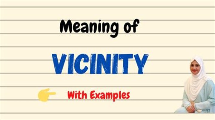 what does the word vicinity mean