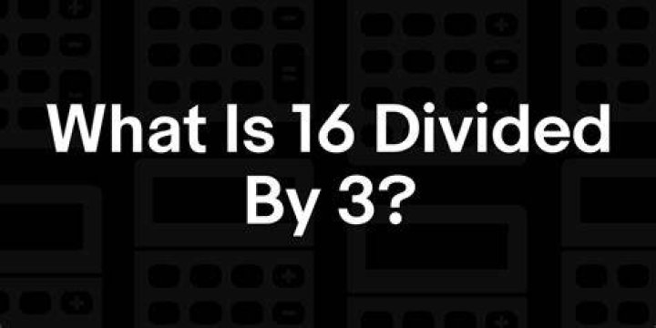 what is 16 divided by 3
