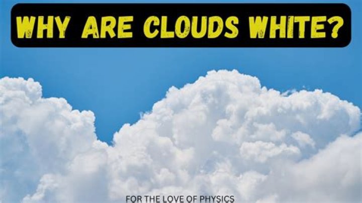 what makes clouds white - Lisbd-net.com
