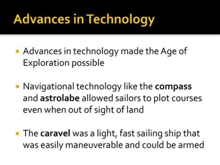 what technological advances made the age of exploration possible