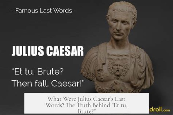 what were caesar's last words
