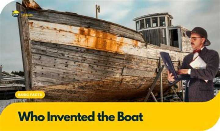 who invented the boat - Lisbd-net.com