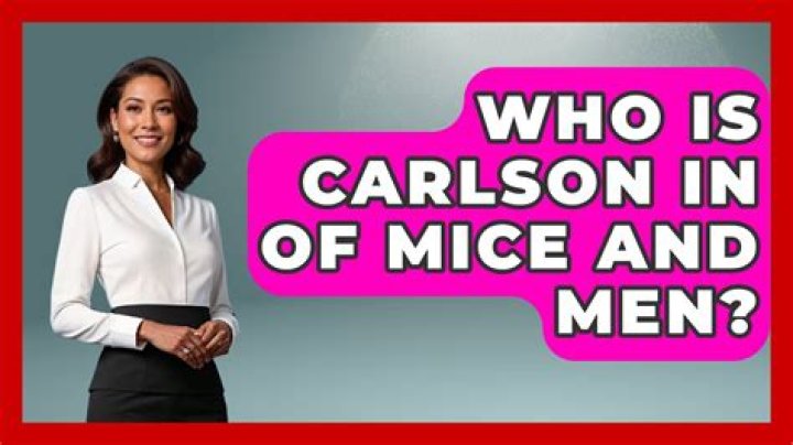 who is carlson in of mice and men