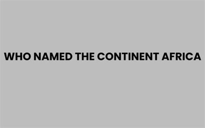 who named the continent africa