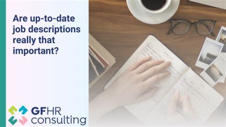 why are complete and up to date job descriptions important