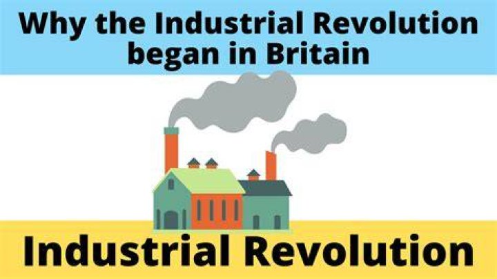 why did the industrial revolution start in britain quizlet