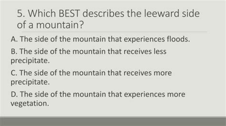 why does the leeward side of a mountain typically remain dry