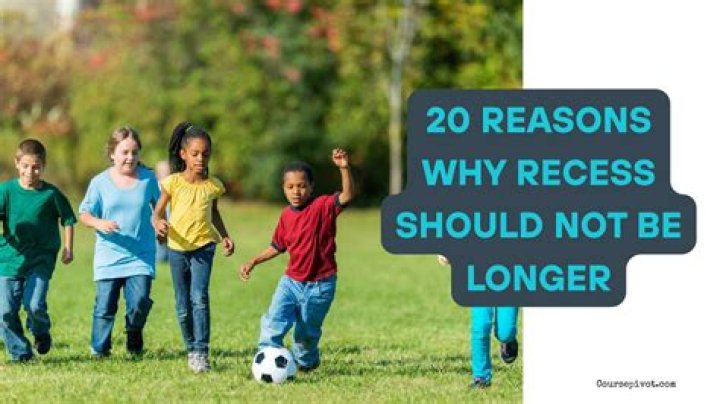 why we should have longer recess at school